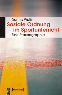 Abbildung von Wolff | Soziale Ordnung im Sportunterricht | 1. Auflage | 2016 | beck-shop.de