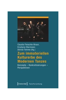 Abbildung von Fleischle-Braun / Obermaier | Zum immateriellen Kulturerbe des Modernen Tanzes | 1. Auflage | 2017 | beck-shop.de