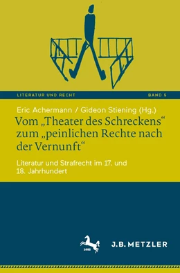 Abbildung von Stiening / Achermann | Vom ¿Theater des Schreckens¿ zum ¿peinlichen Rechte nach der Vernunft¿ | 1. Auflage | 2022 | beck-shop.de