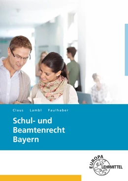 Abbildung von Claus / Faulhaber | Schul- und Beamtenrecht Bayern | 3. Auflage | 2021 | beck-shop.de