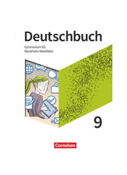 Abbildung von Thönneßen-Fischer / Wagener | Deutschbuch Gymnasium 9. Schuljahr - Nordrhein-Westfalen - Schülerbuch | 1. Auflage | 2022 | beck-shop.de