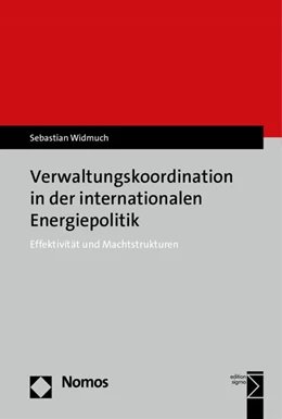 Abbildung von Widmuch | Verwaltungskoordination in der internationalen Energiepolitik | 1. Auflage | 2021 | beck-shop.de