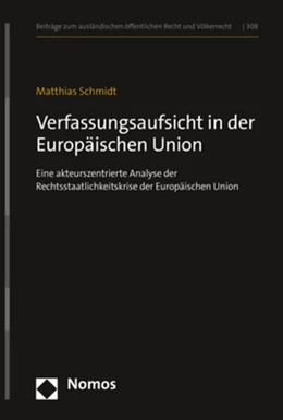 Abbildung von Schmidt | Verfassungsaufsicht in der Europäischen Union | 1. Auflage | 2022 | 308 | beck-shop.de