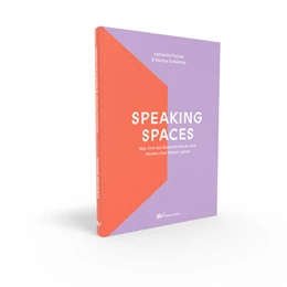 Abbildung von Fischer / Schwitzke | Speaking Spaces | 1. Auflage | 2021 | beck-shop.de