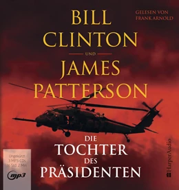 Abbildung von Clinton / Patterson | Die Tochter des Präsidenten (ungekürzt) | 1. Auflage | 2021 | beck-shop.de
