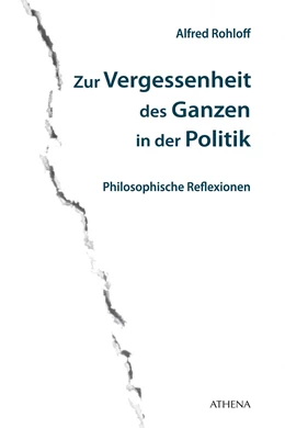 Abbildung von Rohloff | Zur Vergessenheit des Ganzen in der Politik | 1. Auflage | 2017 | beck-shop.de