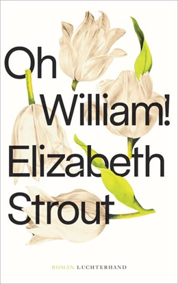 Abbildung von Strout | Oh, William! | 1. Auflage | 2021 | beck-shop.de