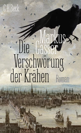 Abbildung von Gasser, Markus | Die Verschwörung der Krähen | 1. Auflage | 2022 | beck-shop.de