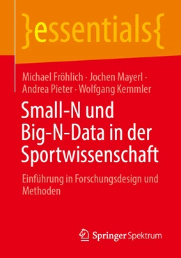 Abbildung von Fröhlich / Mayerl | Small-N und Big-N-Data in der Sportwissenschaft | 1. Auflage | 2021 | beck-shop.de