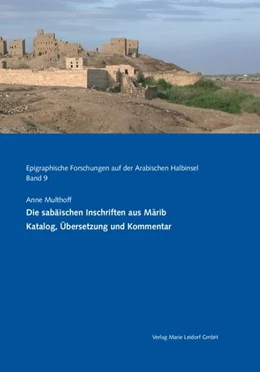 Abbildung von Multhoff | Die sabäischen Inschriften aus Marib | 1. Auflage | 2021 | beck-shop.de
