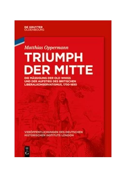 Abbildung von Oppermann | Triumph der Mitte | 1. Auflage | 2020 | beck-shop.de