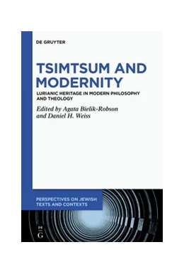 Abbildung von Bielik-Robson / Weiss | Tsimtsum and Modernity | 1. Auflage | 2020 | beck-shop.de