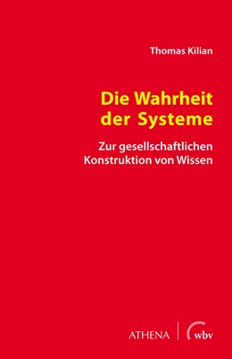 Abbildung von Kilian | Die Wahrheit der Systeme | 1. Auflage | 2021 | beck-shop.de