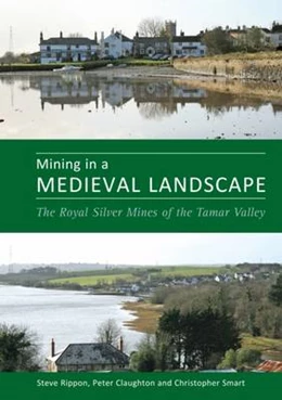 Abbildung von Rippon / Claughton | Mining in a Medieval Landscape | 1. Auflage | 2015 | beck-shop.de