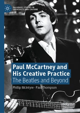 Abbildung von McIntyre / Thompson | Paul McCartney and His Creative Practice | 1. Auflage | 2021 | beck-shop.de