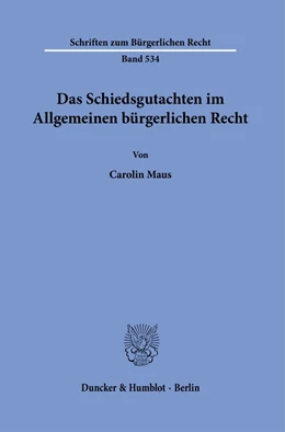 Abbildung von Maus | Das Schiedsgutachten im Allgemeinen bürgerlichen Recht | 1. Auflage | 2021 | beck-shop.de