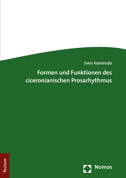 Abbildung von Komenda | Formen und Funktionen des ciceronianischen Prosarhythmus | 1. Auflage | 2021 | beck-shop.de