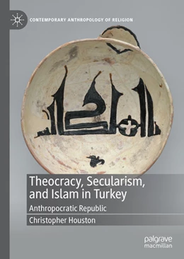 Abbildung von Houston | Theocracy, Secularism, and Islam in Turkey | 1. Auflage | 2021 | beck-shop.de