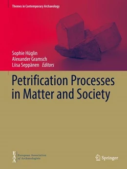 Abbildung von Hüglin / Gramsch | Petrification Processes in Matter and Society | 1. Auflage | 2021 | beck-shop.de