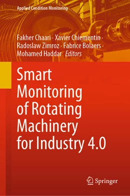 Abbildung von Chaari / Chiementin | Smart Monitoring of Rotating Machinery for Industry 4.0 | 1. Auflage | 2021 | beck-shop.de