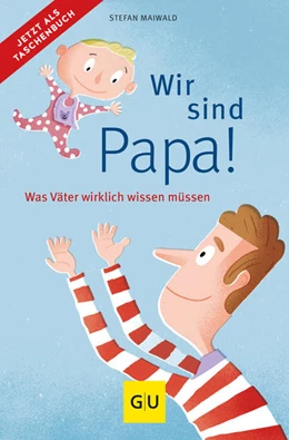 Abbildung von Maiwald | Wir sind Papa! | 1. Auflage | 2021 | beck-shop.de