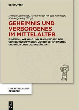 Abbildung von Conermann / Wolter-Von Dem Knesebeck | Geheimnis und Verborgenes im Mittelalter | 1. Auflage | 2021 | beck-shop.de