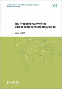 Abbildung von Khort | The Proportionality of the European Benchmark Regulation | | 2021 | Volume 2 | beck-shop.de