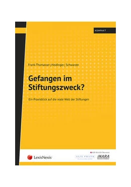 Abbildung von Frank-Thomasser / Heidinger | Gefangen im Stiftungszweck? | 1. Auflage | 2017 | beck-shop.de