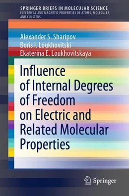 Abbildung von Sharipov / Loukhovitski | Influence of Internal Degrees of Freedom on Electric and Related Molecular Properties | 1. Auflage | 2021 | beck-shop.de