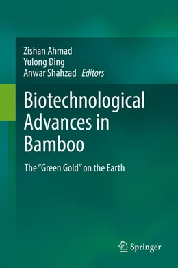 Abbildung von Ahmad / Ding | Biotechnological Advances in Bamboo | 1. Auflage | 2021 | beck-shop.de