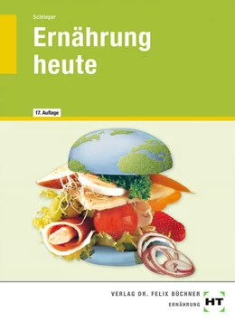 Abbildung von Schlieper | Ernährung heute | 17. Auflage | 2021 | beck-shop.de