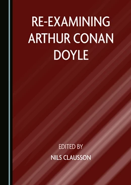 Abbildung von Clausson | Re-examining Arthur Conan Doyle | 1. Auflage | 2021 | beck-shop.de