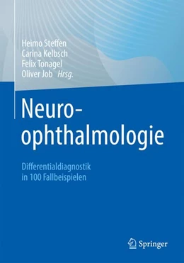 Abbildung von Steffen / Kelbsch | Neuroophthalmologie | 1. Auflage | 2023 | beck-shop.de