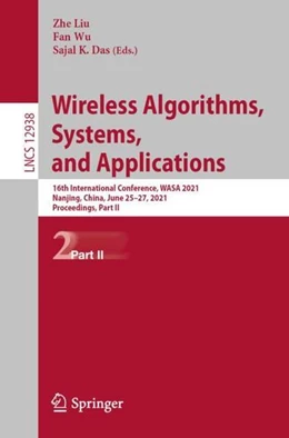 Abbildung von Liu / Wu | Wireless Algorithms, Systems, and Applications | 1. Auflage | 2021 | beck-shop.de