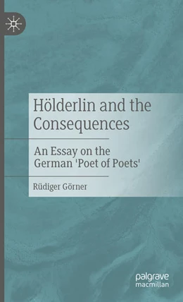 Abbildung von Görner | Hölderlin and the Consequences | 1. Auflage | 2021 | beck-shop.de