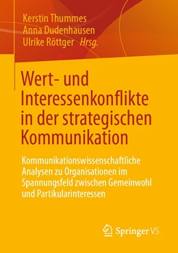 Abbildung von Thummes / Dudenhausen | Wert- und Interessenkonflikte in der strategischen Kommunikation | 1. Auflage | 2022 | beck-shop.de