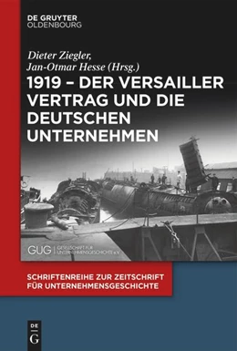 Abbildung von Ziegler / Hesse | 1919 – Der Versailler Vertrag und die deutschen Unternehmen | 1. Auflage | 2022 | 35 | beck-shop.de