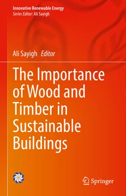 Abbildung von Sayigh | The Importance of Wood and Timber in Sustainable Buildings | 1. Auflage | 2021 | beck-shop.de