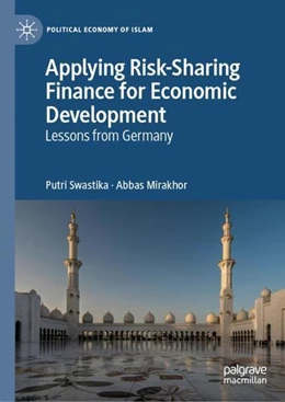 Abbildung von Swastika / Mirakhor | Applying Risk-Sharing Finance for Economic Development | 1. Auflage | 2021 | beck-shop.de