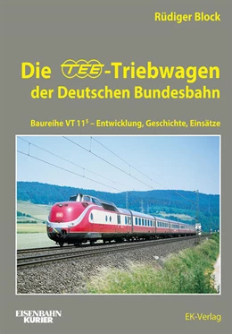 Abbildung von Block | Die TEE-Triebwagen der Deutschen Bundesbahn | 2. Auflage | 2022 | beck-shop.de