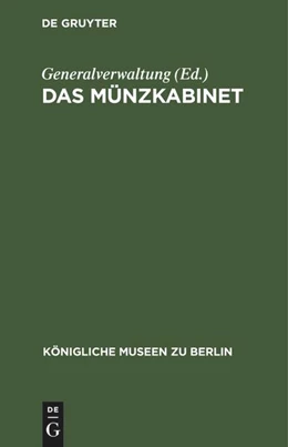 Abbildung von Generalverwaltung | Das Münzkabinet | 2. Auflage | 1891 | beck-shop.de