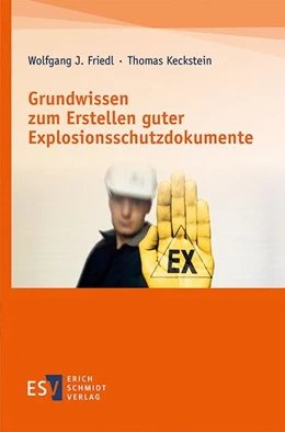 Abbildung von Friedl / Keckstein | Grundwissen zum Erstellen guter Explosionsschutzdokumente | 1. Auflage | 2022 | beck-shop.de