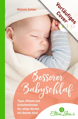 Abbildung von Schüer / ElternLeben. de | Ich liebe Schlaf! Mein Baby auch! | 1. Auflage | 2022 | beck-shop.de