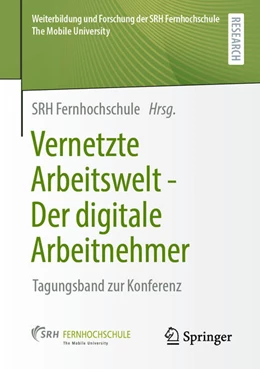 Abbildung von Srh Fernhochschule - The Mobile University | Vernetzte Arbeitswelt - Der digitale Arbeitnehmer | 1. Auflage | 2021 | beck-shop.de