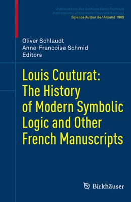 Abbildung von Schlaudt / Schmid | Louis Couturat: The History of Modern Symbolic Logic and Other French Manuscripts | 1. Auflage | 2021 | beck-shop.de