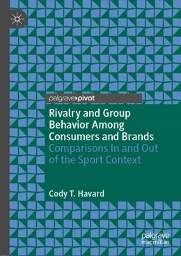 Abbildung von Havard | Rivalry and Group Behavior Among Consumers and Brands | 1. Auflage | 2021 | beck-shop.de