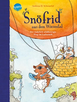 Abbildung von Schmachtl | Snöfrid aus dem Wiesental (5). Der wahrlich wildbewegte Flug im Luftschiff | 1. Auflage | 2022 | beck-shop.de