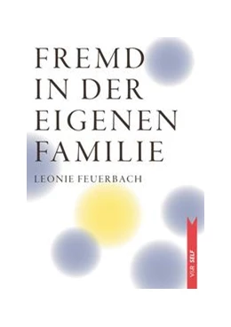 Abbildung von Feuerbach | Fremd in der eigenen Familie | 1. Auflage | 2022 | beck-shop.de
