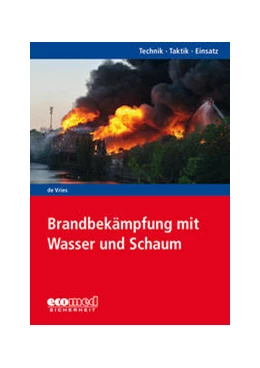 Abbildung von de Vries | Brandbekämpfung mit Wasser und Schaum | 1. Auflage | 2021 | beck-shop.de