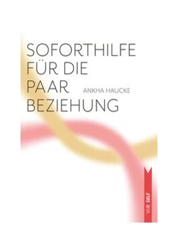 Abbildung von Haucke | Soforthilfe für die Paarbeziehung | 1. Auflage | 2022 | beck-shop.de